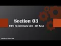 Section 03 - Introduction to command line Git Bash Control Windows using command lines