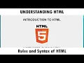Understanding HTML - Rules and Syntax of HTML
