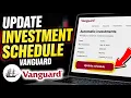 How to update your investment schedule on Vanguard Digital Advisor - Quick Tutorial