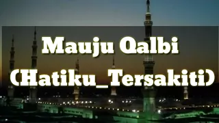 Download Lirik Lagu Arab Mauju Qalbi (Hatiku Tersakiti) Cinta Sedih MP3