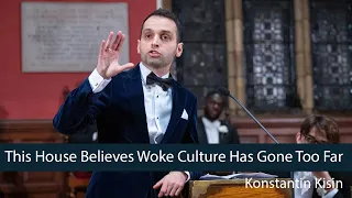 konstantin kisin woke culture has gone too far 7 8 oxford union