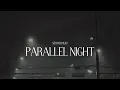 soyoungji - parallel night [mgl lyrics video]