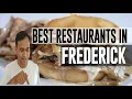 Best Restaurants and Places to Eat in Frederick Maryland MD