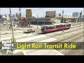 Download Lagu Train / Light Rail Transit Ride (Davis to LSIA T4) | GTA V