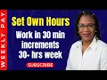 Flexible WFH Job 15- 25 HR Set Own Hours and Weekly Pay