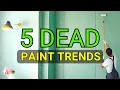 5 PAINT COLOR Trends on the Way OUT and what to choose instead