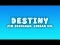 Jim Brickman - Destiny ft. Jordan Hill & Billy Porter (Lyrics)