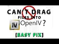 OpenIV Can t Drag and Drop Files Red Circle Error SOLVED