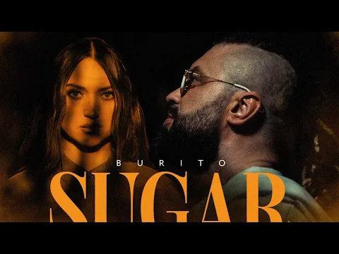 Download MP3 Burito - Sugar | Official Video 2022 |