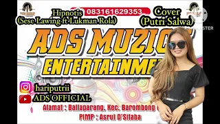 Download Hipnotis ||SESE LAWING FT LUKMAN ROLA|| cover putri salwa MP3