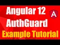 How Angular 12 AuthGuad Works Angular 12 Auth Guard tutorial Angular 12 Tutorial