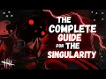 The Complete Guide for the Singularity 2026 - Dead by Daylight