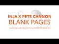 Download Lagu Inja \u0026 Pete Cannon - Blank Pages (Nookie Frequency Alignment Mix)