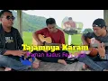 Download Lagu Tajamnya Karam cover Paman Kadus feat Onal