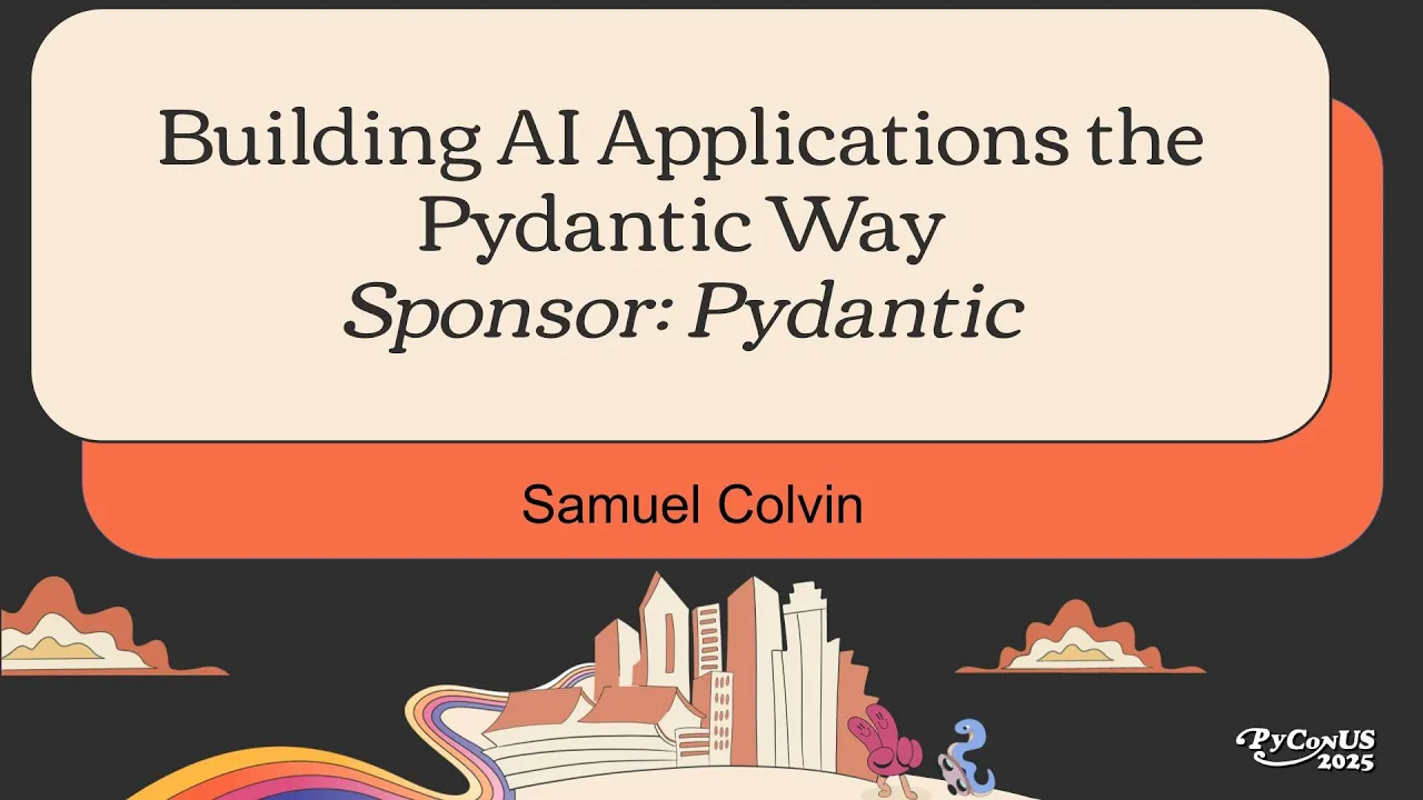 Building AI Applications the Pydantic Way (Sponsor: Pydantic)