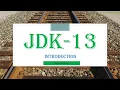 JDK 13 Released What is new in JDK-13 Java-13 release update Major updates about Java-13