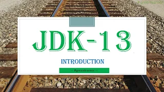 JDK 13 Released What is new in JDK-13 Java-13 release update Major updates about Java-13
