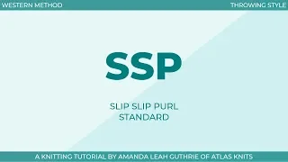 Slip Slip Purl SSP Knitting Decreases Right-Handed