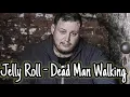 Jelly Roll - Dead Man Walking (Official Music Video 🎶)