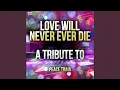 Download Lagu Love Will Never Ever Die MP3