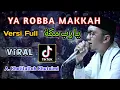 Download Lagu Ya Robba Makkah Versi Full viral di tiktok