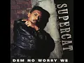 Dem No Worry We (12" Club Remix)