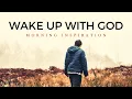 Download Lagu WAKE UP AND START YOUR DAY WITH GOD | Listen To This Every Day - Morning Inspiration
