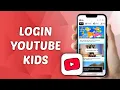 How to Login on YouTube Kids