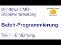 Batch-Programmierung-Tutorial deutsch Teil 1 Einfuhrung