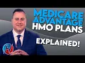 Medicare Advantage HMO Plans - Explained