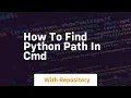 How to find python path in cmd