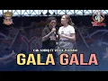 Download Lagu GALA GALA - CAK SODIQ FT VELLA ZULFIANI - SATU DEKADE YAKUZA