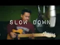 Download Lagu Slow Down - Mac Ayres Cover