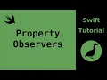 Swift Tutorial Property Observers willSet and didSet