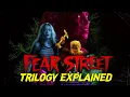FEAR STREET 2021 Trilogy Explained