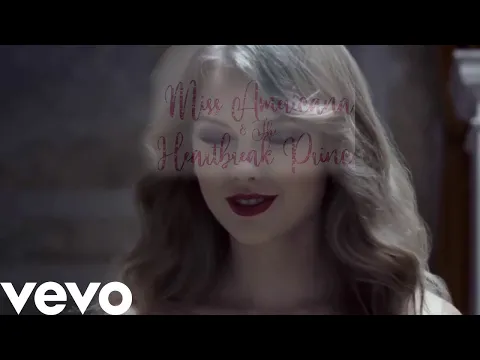 Download MP3 Miss Americana \u0026 The Heartbreak Prince - Taylor Swift ( Music Video)