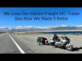 We Love Our Harbor Freight MC Trailer See How We Made It Better