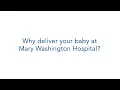 Why Deliver Your Baby at Mary Washington Hospital