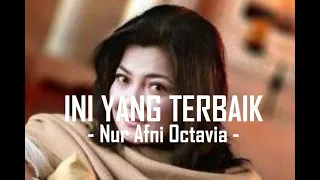 nur afni octavia ini yang terbaik lirik 