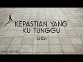 Download Lagu Gigi - Kepastian Yang Kutunggu (Lirik)