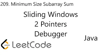 LeetCode 209 Minimum Size Subarray Sum Sliding Window Two Pointers Debugger Java
