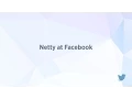 Netty at Facebook
