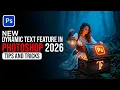 New Photoshop 2026 Dynamic Text Tips and Tricks You Need to Know