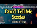 Download Lagu Don't Tell Me Stories|| Saskia n Serge || Nada wanita