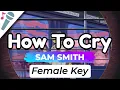 Download Lagu Sam Smith - How To Cry - Karaoke Instrumental (Female Key)