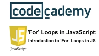 Learn JavaScript with Codecademy Introduction to For Loops in JS