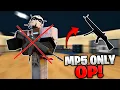 Mp5 ONLY IS OP Roblox Prison Life