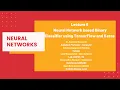 Lec 6 Neural Network based Binary Classifier using TensorFlow and Keras
