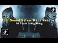Download Lagu DJ Sound Serem Kane Reborn | DJ Viral Jedag Jedug