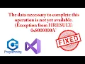 The data necessary to complete this operation is not yet available Exception HRESULT 0x8000000A